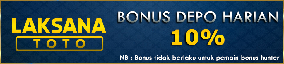 Bonus Deposit 10% - LaksanaToto -